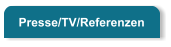 Presse/TV/Referenzen