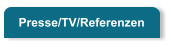 Presse/TV/Referenzen
