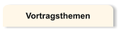 Vortragsthemen